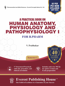 Human Anatomy, Physiology and Pathophysiology I for B.Pharm